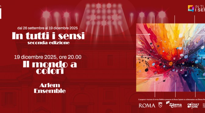 19/12/25 Rassegna “In tutti i sensi” “Il mondo a colori – Artem Ensemble” al Palazzo Merulana