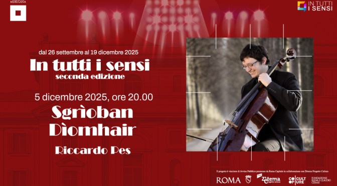 5/12/25 Rassegna “In tutti i sensi” “Sgrìoban Dìomhair” al Palazzo Merulana