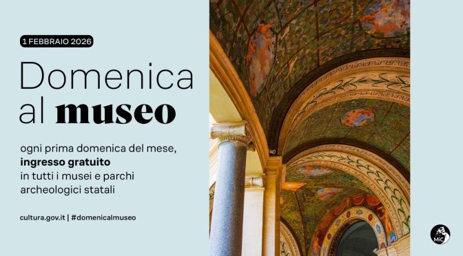 1 febbraio 2026 #Domenicalmuseo: musei gratis per tutti