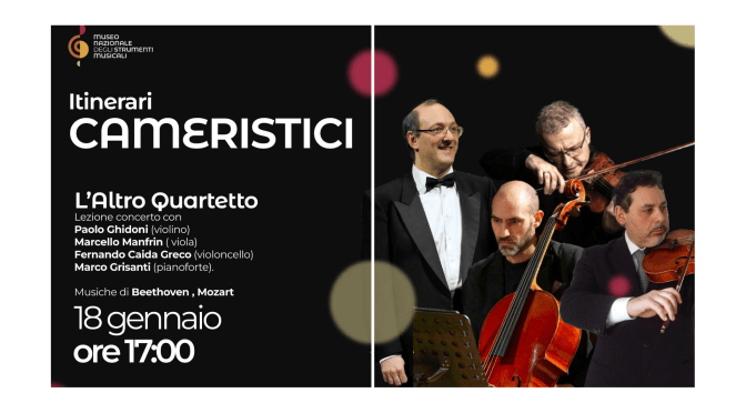 18/1/26 Itinerari Cameristici “L’Altro Quartetto” Lezione concerto al Museo Nazionale degli Strumenti Musicali
