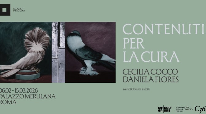 Dal 6/2 al 15/3/26 “Contenuti per la cura” Mostra al Palazzo Merulana