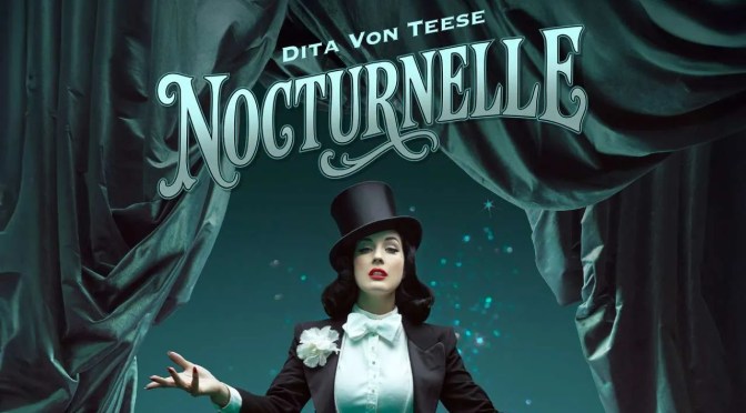 30/4/26 “Nocturnelle – Dita Von Teese” al Teatro Brancaccio