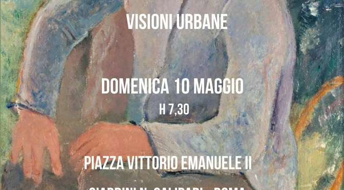 10/5/26 “Visioni urbane – Contest di pittura” a Piazza Vittorio