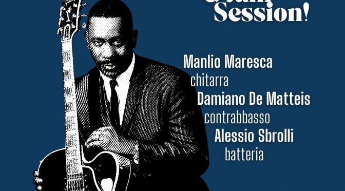 13/6/26 “Gatsby plays Wes Montgomery + Jam Session” al Gatsby Cafè