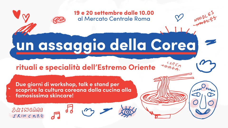19 e 20/9/26 “Un assaggio della Corea” al Mercato Centrale Roma