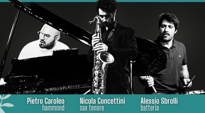 16/9/26 “Caroleo Concettini Sbrolli: Jazz Trio” presso Horti Magici