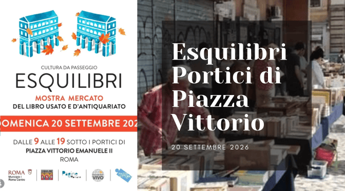 20/9/26 “Esquilibri” Portici di Piazza Vittorio