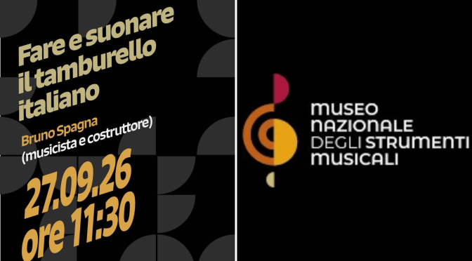 27/9/26 “Fare e suonare il tamburello italiano” al Museo Nazionale degli Strumenti Musicali