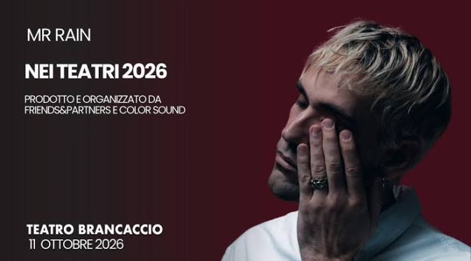 11/10/26 “Mr. Rain nei teatri” al Teatro Brancaccio